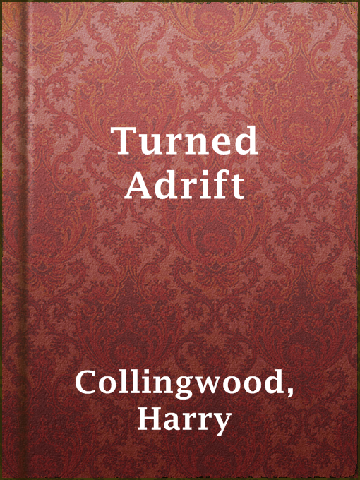 Title details for Turned Adrift by Harry Collingwood - Available